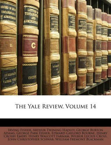 The Yale Review, Volume 14: (English)
