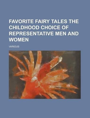 Favorite Fairy Tales the Childhood Choice of Representative Men and Women