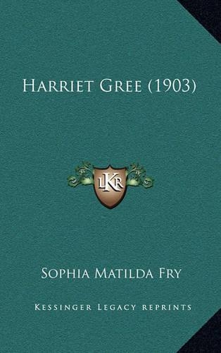 Harriet Gree (1903)