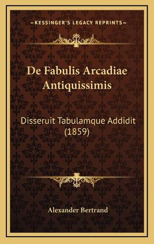 De Fabulis Arcadiae Antiquissimis