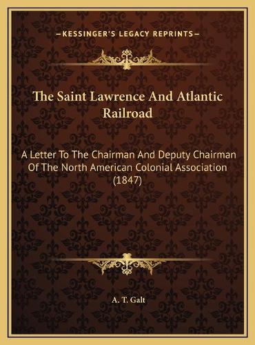 The Saint Lawrence And Atlantic Railroad