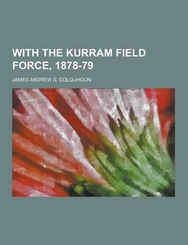 With the Kurram Field Force, 1878-79