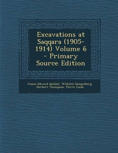 Excavations at Saqqara (1905-1914) Volume 6