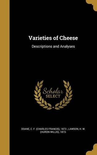 Varieties of Cheese: Descriptions and Analyses