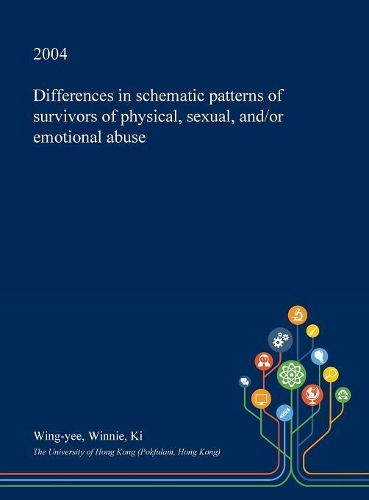 Differences in Schematic Patterns of Survivors of Physical, Sexual, And/Or Emotional Abuse