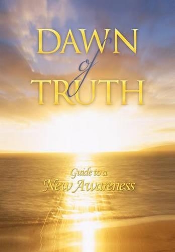 Dawn of Truth: Guide to a New Awareness(English)
