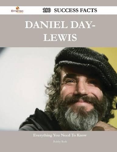 Daniel Day-Lewis 180 Success Facts - Everything You Need to Know about Daniel Day-Lewis