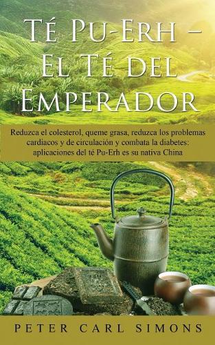 Té Pu-Erh - El Té del Emperador