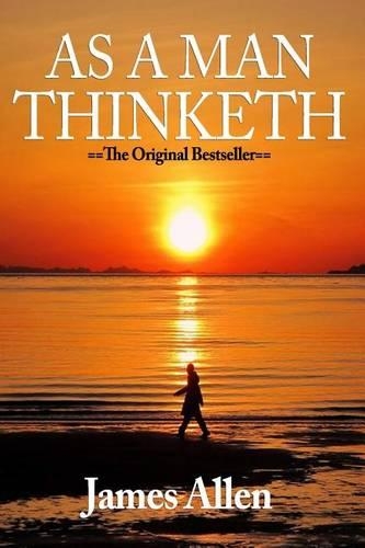 As A Man Thinketh Keepsake Edition As A Man Thinketh