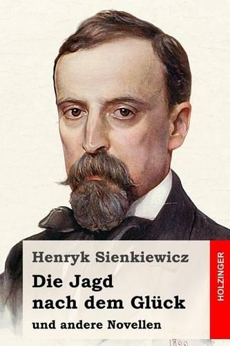 Die Jagd nach dem Glück und andere Novellen