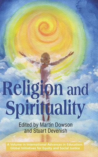 Religion and Spirituality: (International Advances in Education)