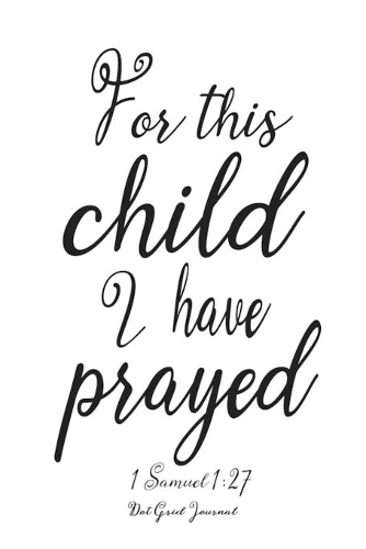 For This Child I Have Prayed