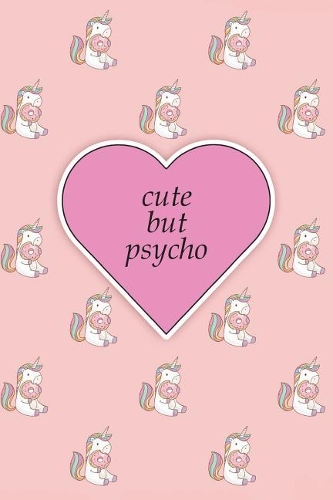 Cute But Psycho