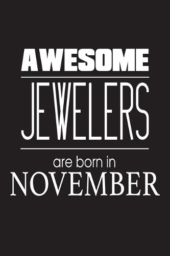 Awesome Jewelers Are Born In November