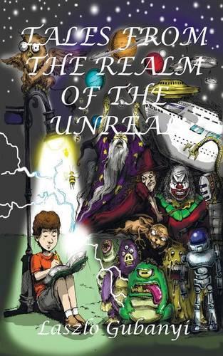 Tales from the Realm of the Unreal: (English)
