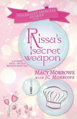 Rissa's Secret Weapon: (Silver City Princess Stories)