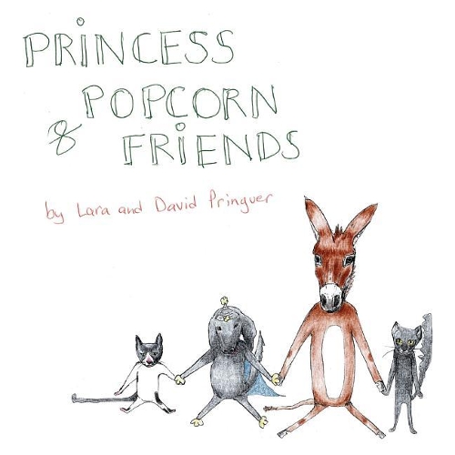 Princess Popcorn and Friends: (Princess Popcorn and Friends)