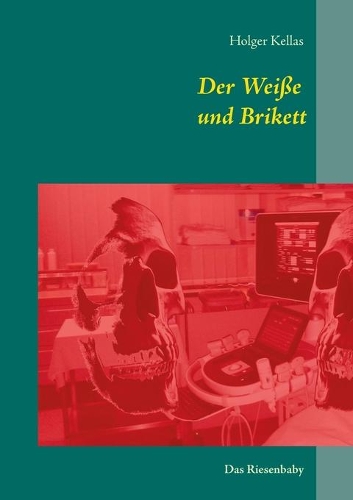 Der Weiße und Brikett: Das Riesenbaby(German)