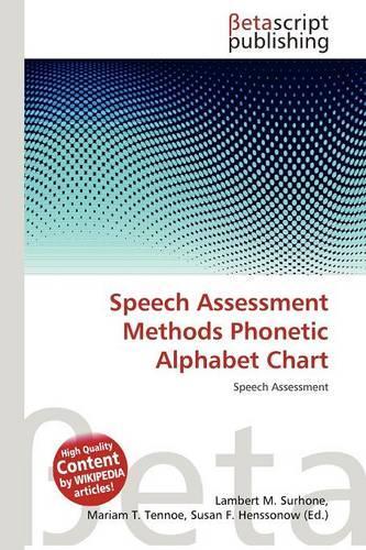 Speech Assessment Methods Phonetic Alphabet Chart