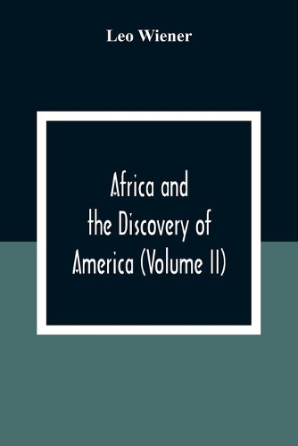 Africa And The Discovery Of America (Volume Ii)