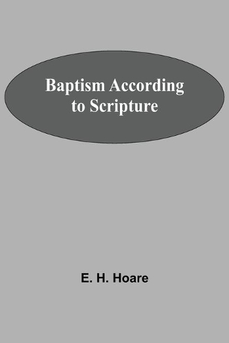 Baptism According To Scripture