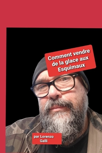 Comment vendre de la glace aux Esquimaux