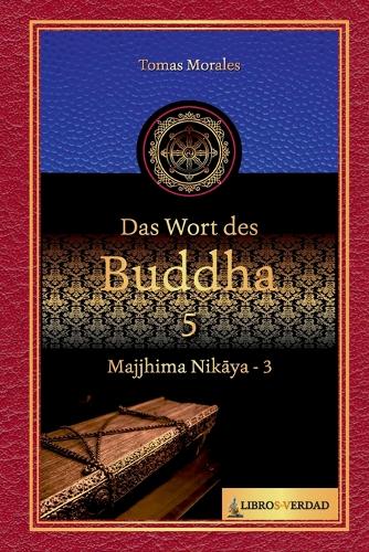Das Wort des Buddha - 5