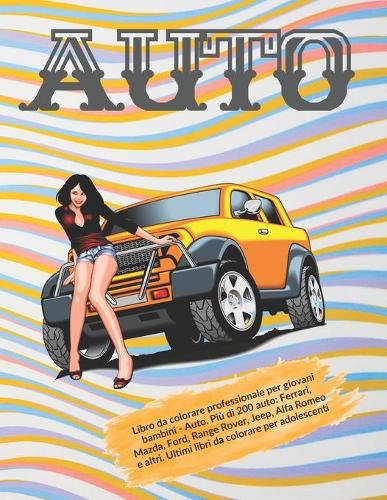 Libro da colorare professionale per giovani bambini - Auto. Più di 200 auto