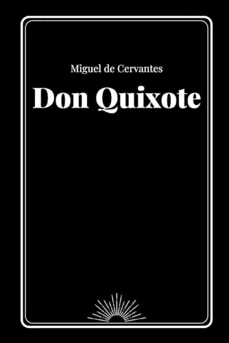 Don Quixote by Miguel de Cervantes