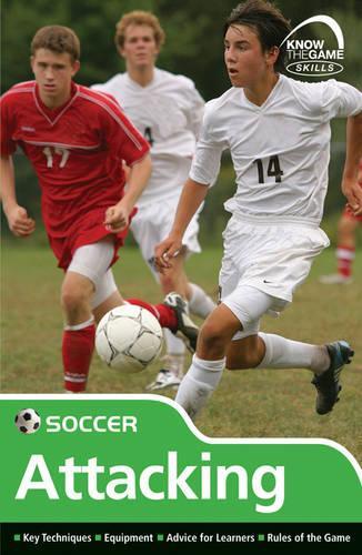 Skills: Soccer - Attacking: (Know the Game)