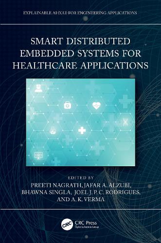 Smart Distributed Embedded Systems for Healthcare Applications: (Explainable AI XAI for Engineering Applications)
