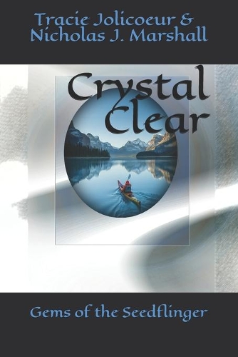 Crystal Clear: Gems of the Seedflinger(2 Reflections)