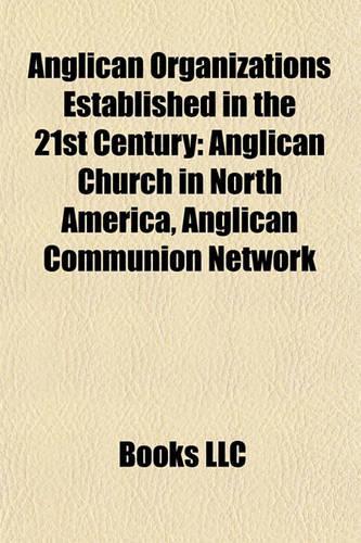 Anglican Organizations Established in the 21st Century