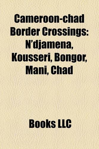 Cameroon-Chad Border Crossings