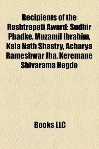 Recipients of the Rashtrapati Award: Sudhir Phadke, Muzamil Ibrahim, Kala Nath Shastry, Acharya Rameshwar Jha, Keremane Shivarama Hegde(English)