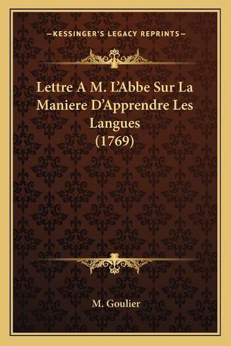 Lettre A M. L'Abbe Sur La Maniere D'Apprendre Les Langues (1769)