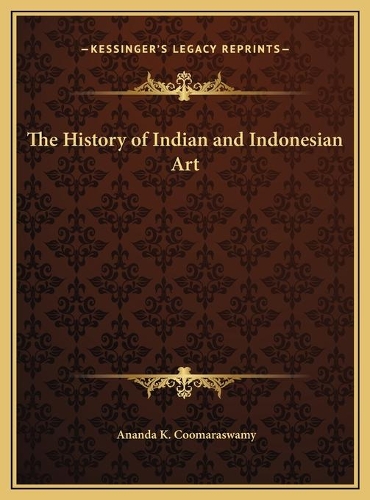 The History of Indian and Indonesian Art: (English)