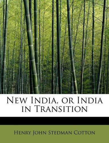 New India, or India in Transition: (English)