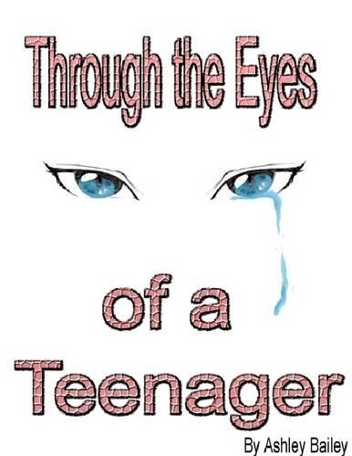 Through the Eyes of a Teenager