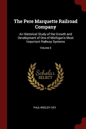 The Pere Marquette Railroad Company