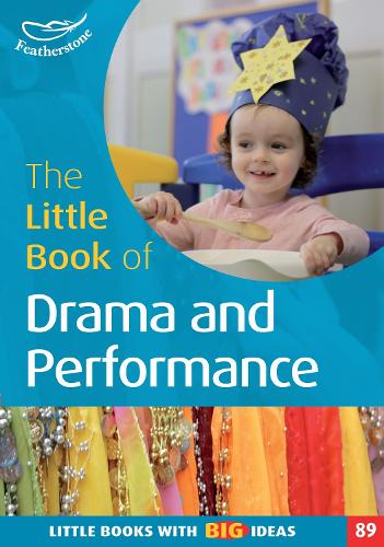 The Little Book of Drama and Performance: (Little Books)