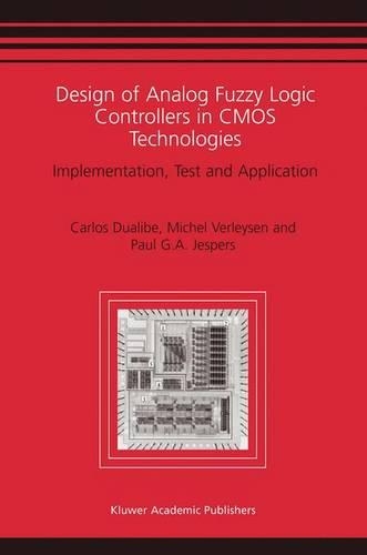 Design of Analog Fuzzy Logic Controllers in CMOS Technologies: Implementation, Test and Application
