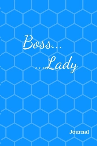 Boss Lady: Journal Notebook Novelty Gift for your friend,6"x9" Lined Blank 100 pages White papers, Blue Cover