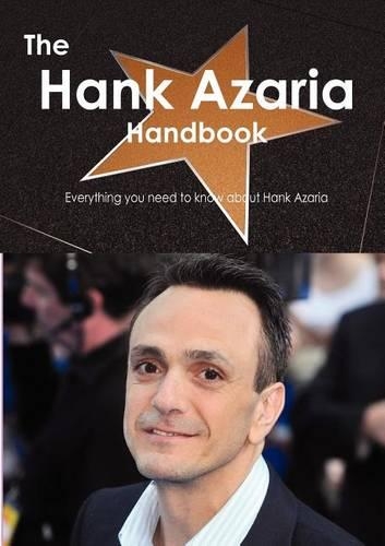 The Hank Azaria Handbook - Everything You Need to Know about Hank Azaria: (English)