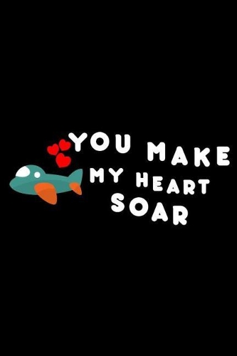 You Make My Heart Soar