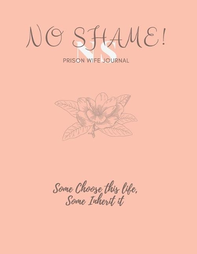 No Shame! Prison Wife Journal