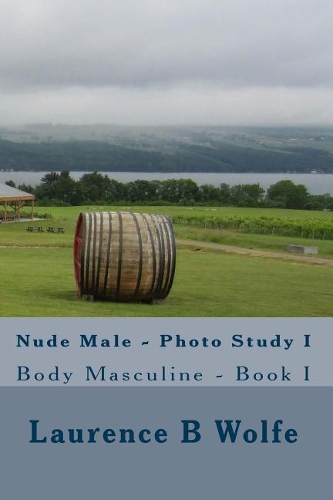 Nude Male - Photo Study I: Body Masculine - Book I