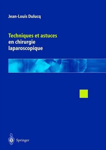 Techniques Et Astuces En Chirurgie Laparoscopique: (French)