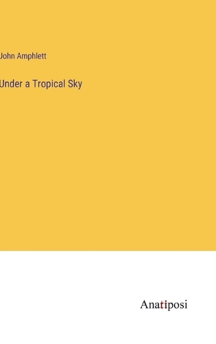 Under a Tropical Sky