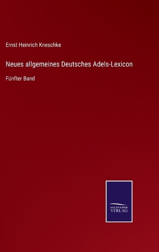 Neues allgemeines Deutsches Adels-Lexicon